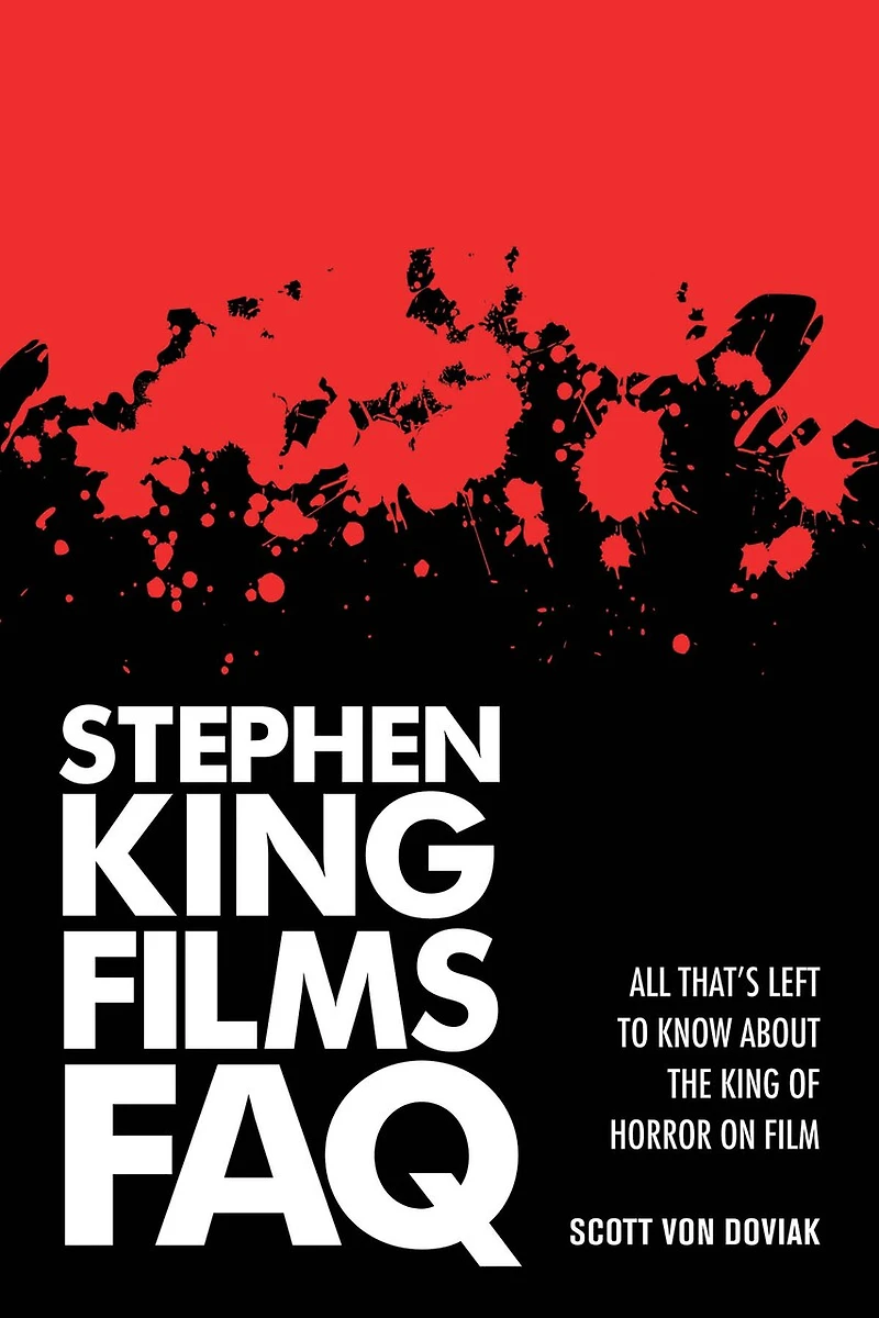 Stephen King Films FAQ: All That's Left to Know About the of Horror on Film