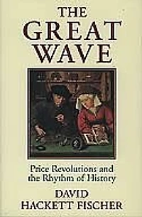 the Great Wave: Price Revolutions and Rhythm of History