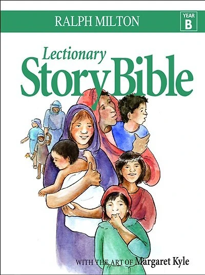 Lectionary Story Bible- Year B: Year B