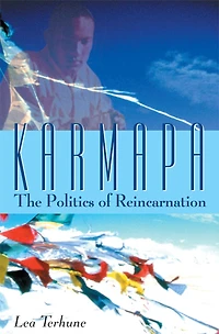 Karmapa: The Politics of Reincarnation
