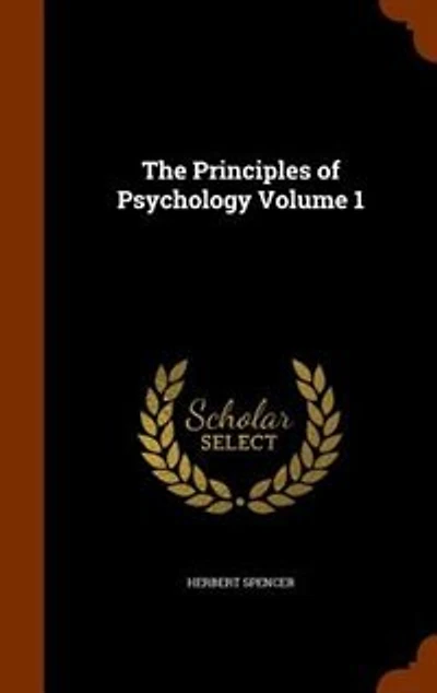 The Principles of Psychology Volume 1