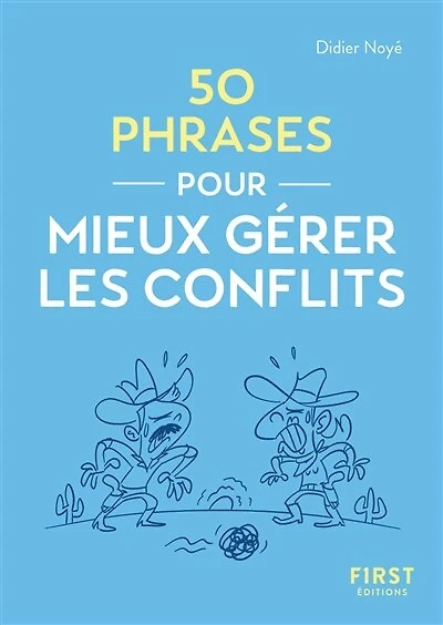 50 phrases pour mieux gérer les conflits