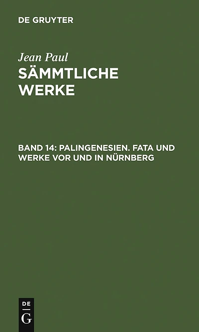 Palingenesien. Fata und Werke vor und in Nürnberg