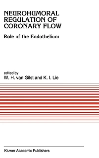 Neurohumoral Regulation of Coronary Flow: Role the Endothelium