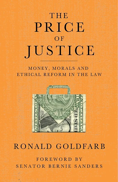 The Price Of Justice: Money, Morals And Ethical Reform Law