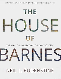 the House of Barnes: Man, Collection, Controversy