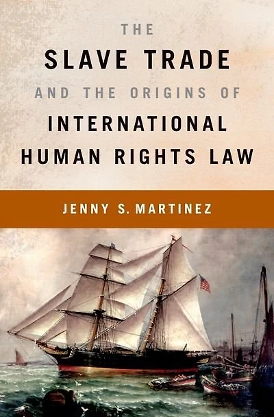 the Slave Trade and Origins of International Human Rights Law