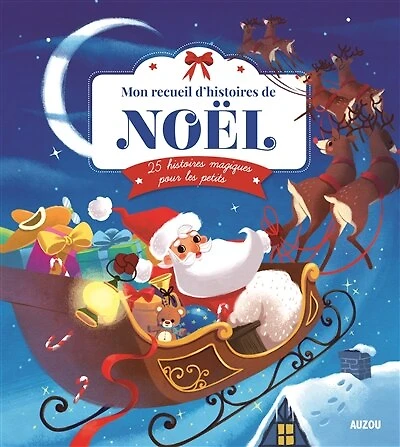 Mon recueil d'histoires de Noël: 25 histoires magiques pour les petits