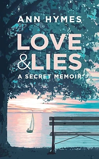Love & Lies: A Secret Memoir