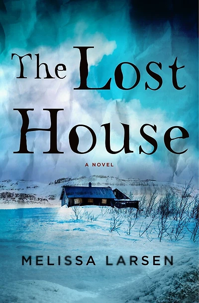 The Lost House: A Novel