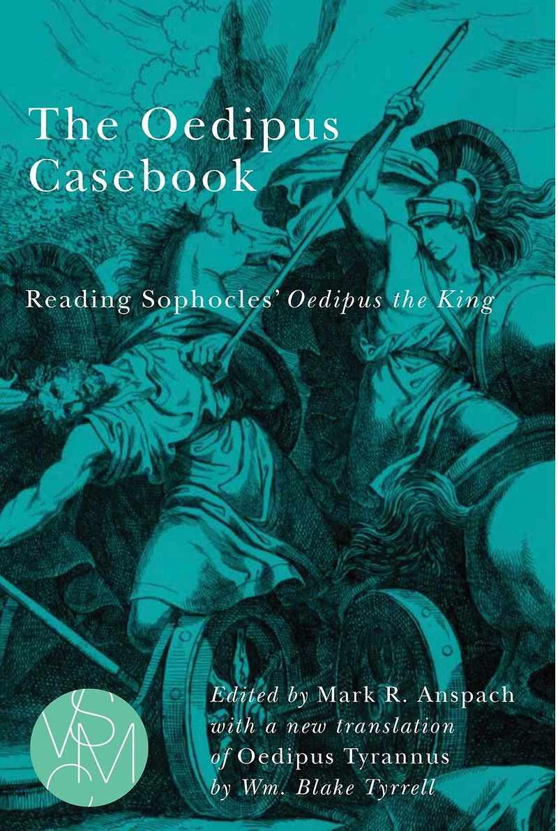 the Oedipus Casebook: Reading Sophocles' King
