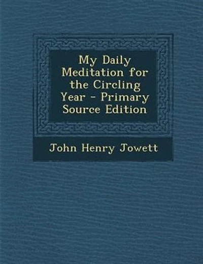 My Daily Meditation for the Circling Year - Primary Source Edition