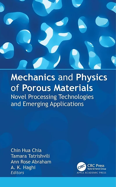 Mechanics and Physics of Porous Materials: Novel Processing Technologies Emerging Applications