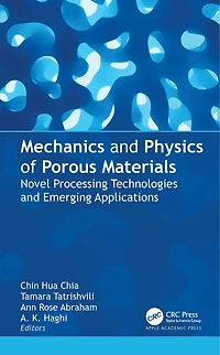 Mechanics and Physics of Porous Materials: Novel Processing Technologies Emerging Applications
