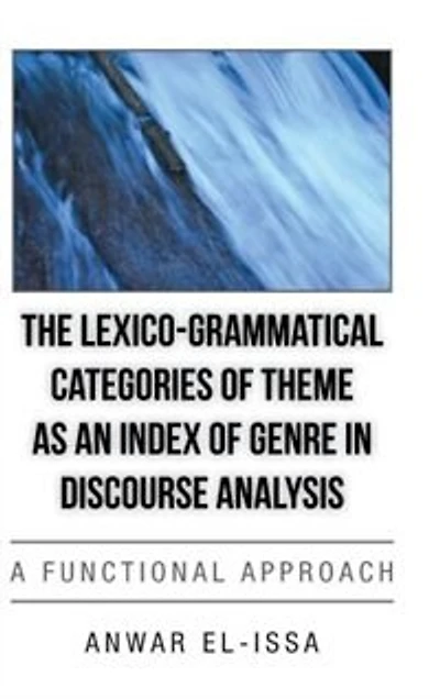 The Lexico-Grammatical Categories of Theme as an Index Genre Discourse Analysis: A Functional Approach