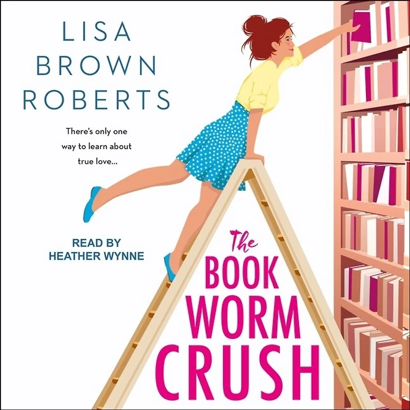 The Bookworm Crush Lib/E
