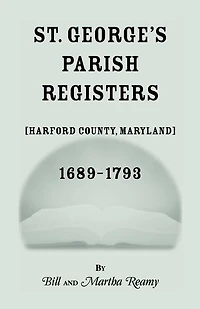 St. George's Parish Register [Harford County, Maryland], 1689-1793
