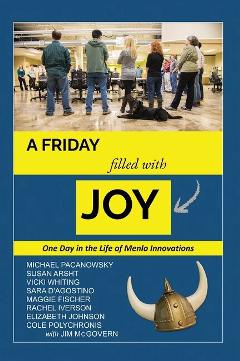 A Friday Filled with Joy: One Day in the Life of a Radically Innovative Company