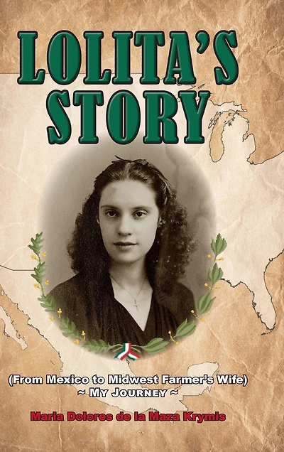 Lolita's Story: From Mexico to Midwest Farmer's Wife - My Journey