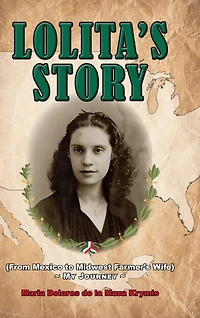 Lolita's Story: From Mexico to Midwest Farmer's Wife - My Journey