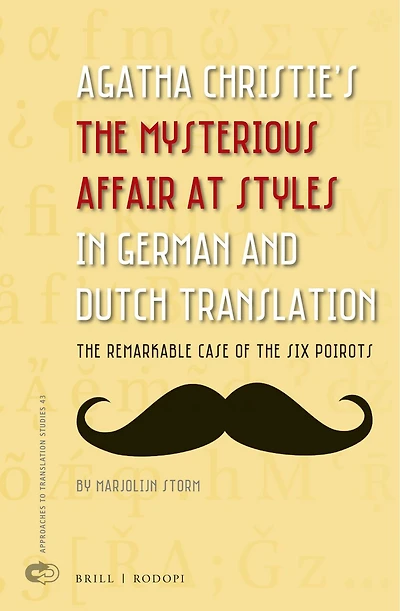 Agatha Christie’s The Mysterious Affair at Styles in German and Dutch Translation: The Remarkable Case of the Six Poirots