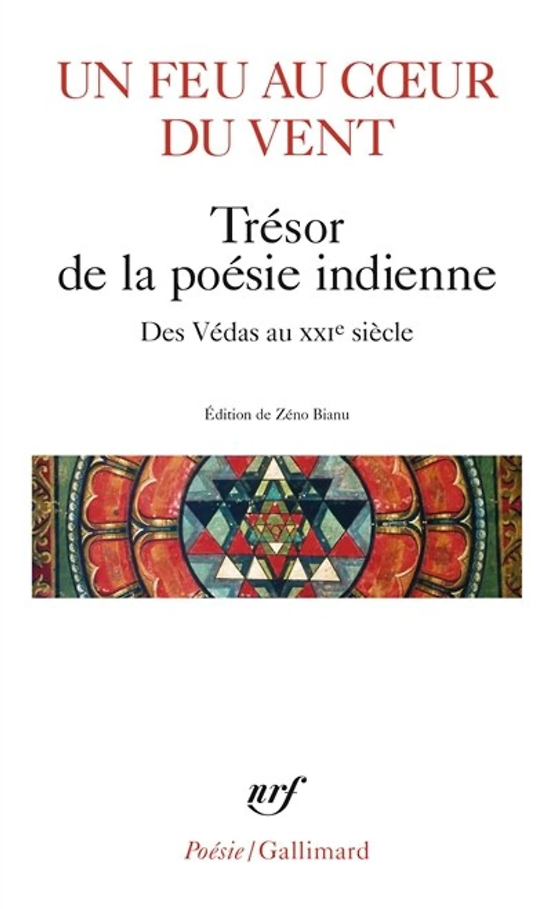 Un feu au coeur du vent: trésor de la poésie indienne