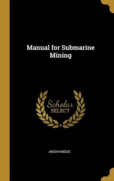 Manual for Submarine Mining