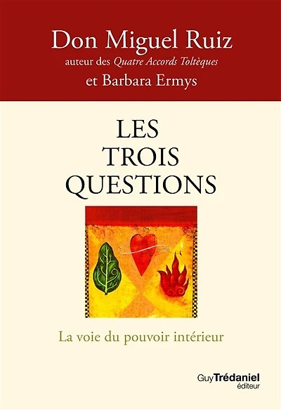 Les trois questions: la voie du pouvoir intérieur