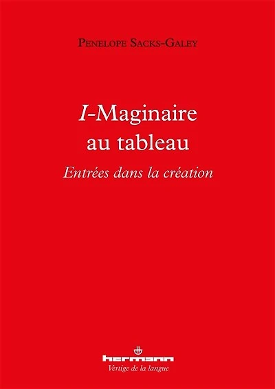 I-Maginaire au tableau : entrées dans la création: entrées dans la création