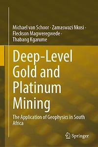Deep-Level Gold and Platinum Mining: The Application of Geophysics South Africa