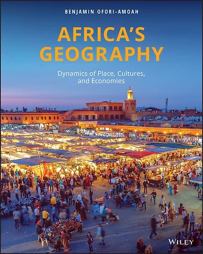 Africa's Geography: Dynamics of Place, Cultures, and Economies