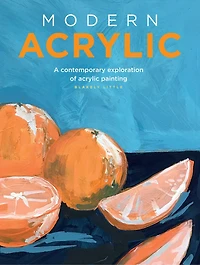 Modern Acrylic: A contemporary exploration of acrylic painting