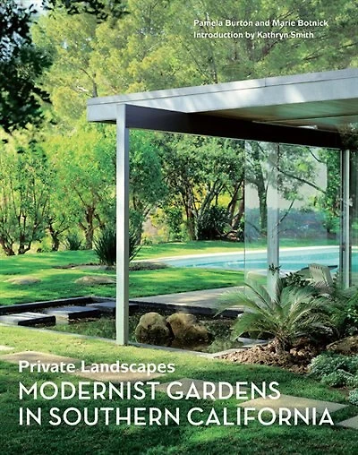 Private Landscapes: Modernist Gardens in Southern California