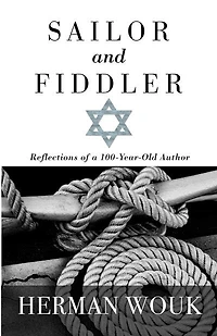 Sailor And Fiddler: Reflections Of A 100-year-old Author