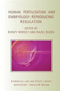 Human Fertilisation and Embryology: Reproducing Regulation