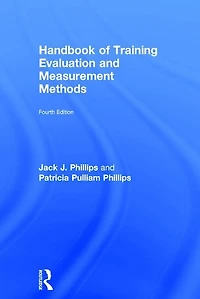 Handbook of Training Evaluation and Measurement Methods