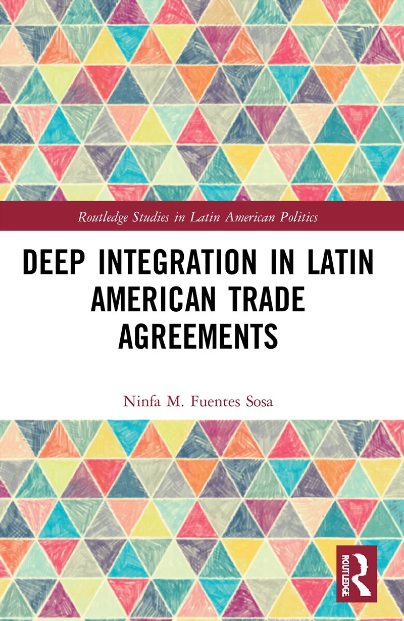 Deep Integration Latin American Trade Agreements