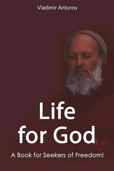 Life for God: A Book for Seekers of Freedom!
