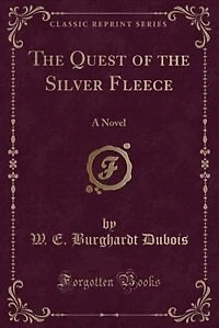 The Quest of the Silver Fleece: A Novel (Classic Reprint)