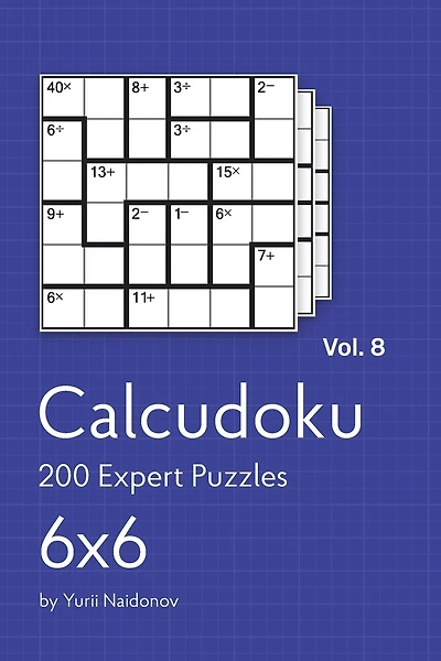 Calcudoku: 200 Expert Puzzles 6x6 vol. 8