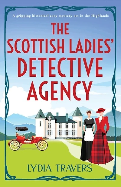 The Scottish Ladies' Detective Agency: A gripping historical cozy mystery set in the Highlands
