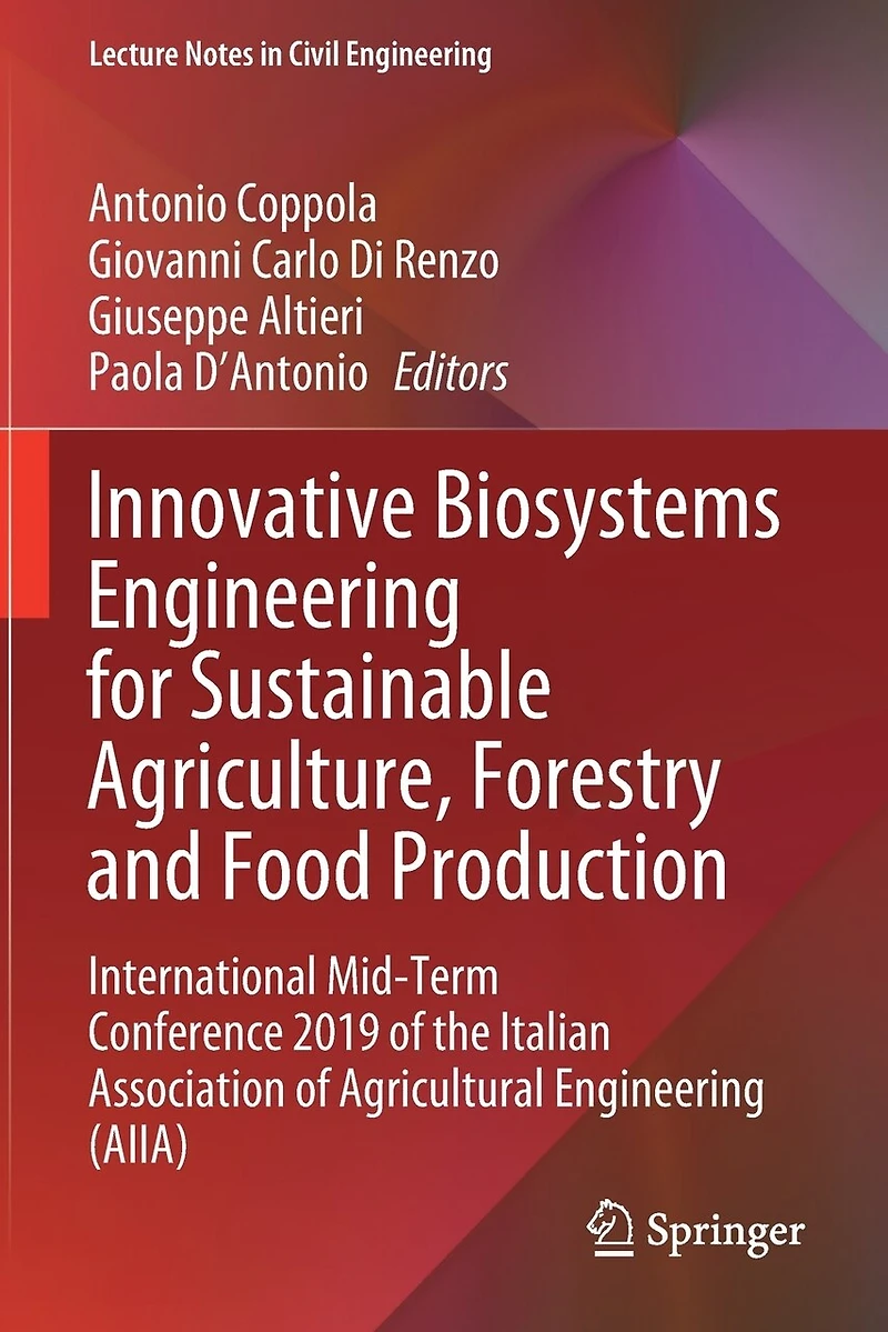Innovative Biosystems Engineering for Sustainable Agriculture, Forestry and Food Production: International Mid-Term Conference 2019 of the Italian Association of Agricultural Engineering (AIIA)