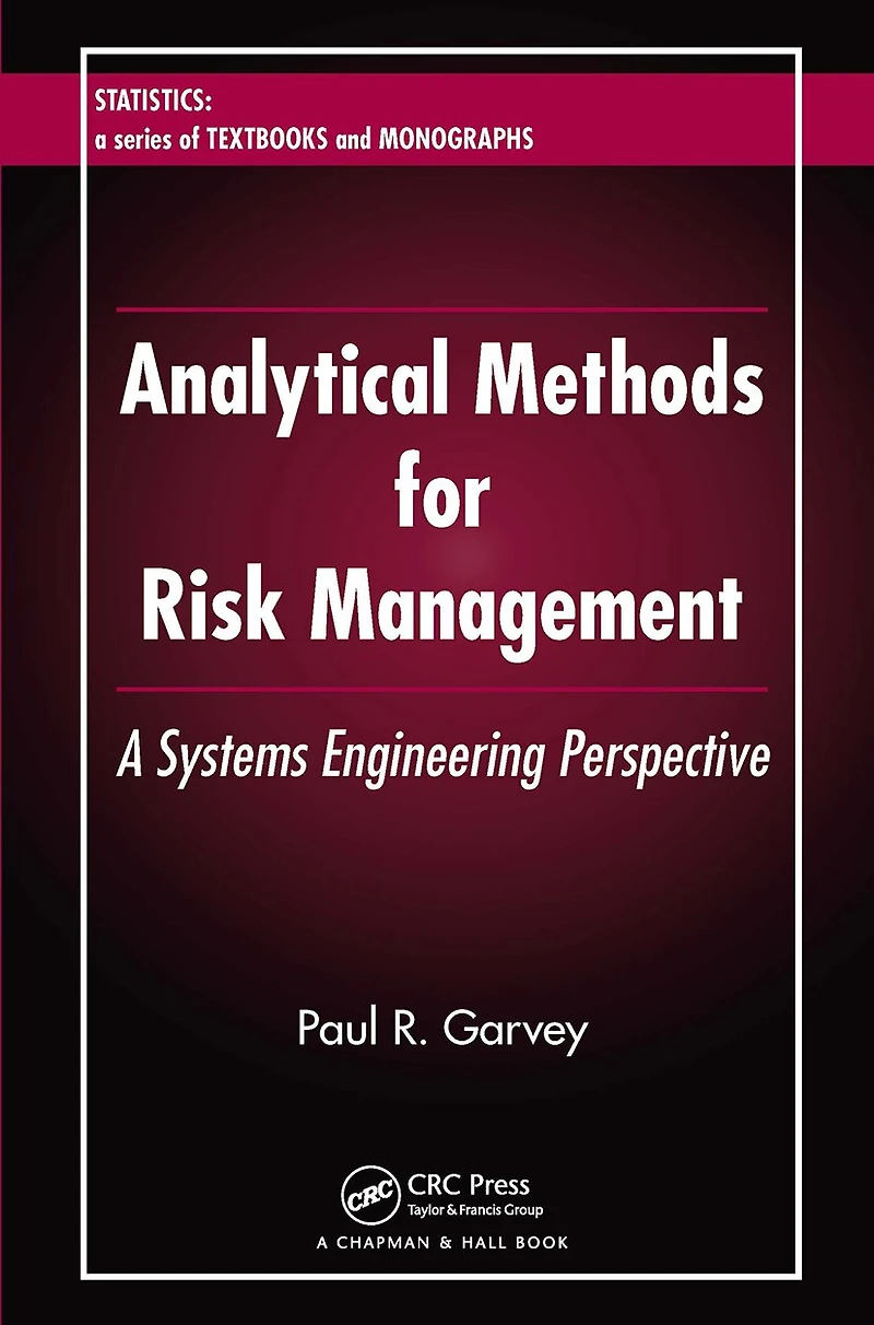 Analytical Methods for Risk Management: A Systems Engineering Perspective