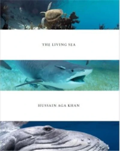 Hussain Aga Khan: The Living Sea