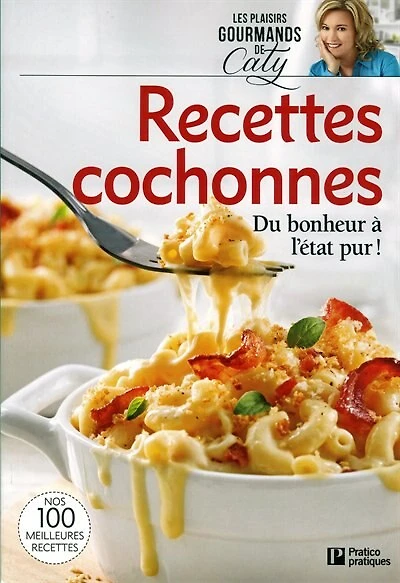 Recettes cochonnes: du bonheur à l'état pur !