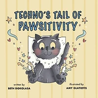 Techno's Tail of Pawsitivity