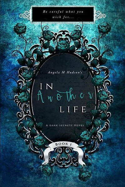 In Another Life: A Dark Secrets Novel