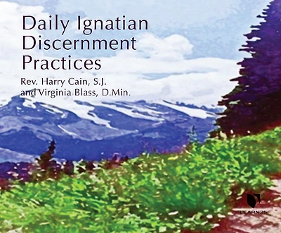 Daily Ignatian Discernment Practices