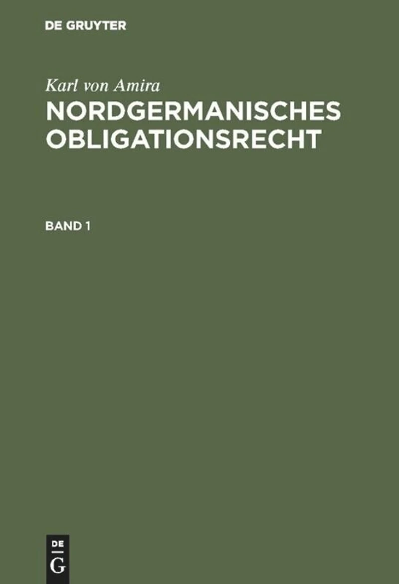 Nordgermanisches Obligationsrecht: Bd 1: Altschwedisches Obligationsrecht. Bd 2: Westnordisches Obligationsrecht