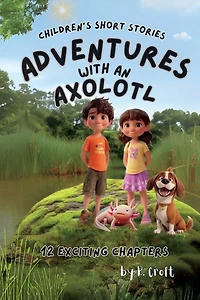 Adventures with an Axolotl